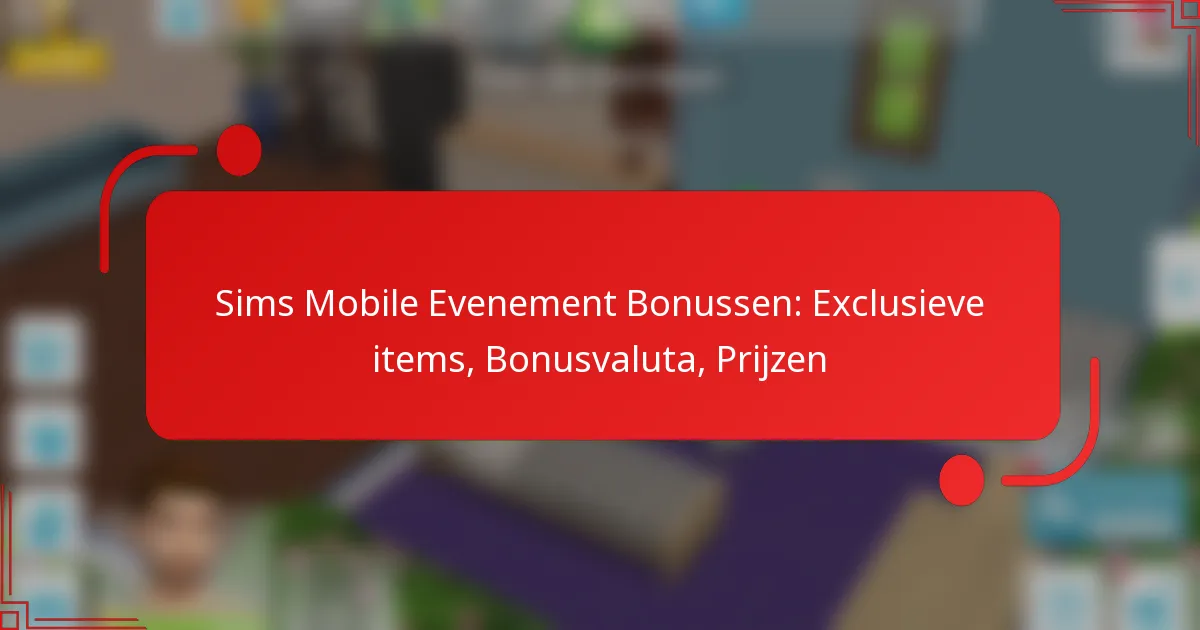 Sims Mobile Evenement Bonussen: Exclusieve items, Bonusvaluta, Prijzen