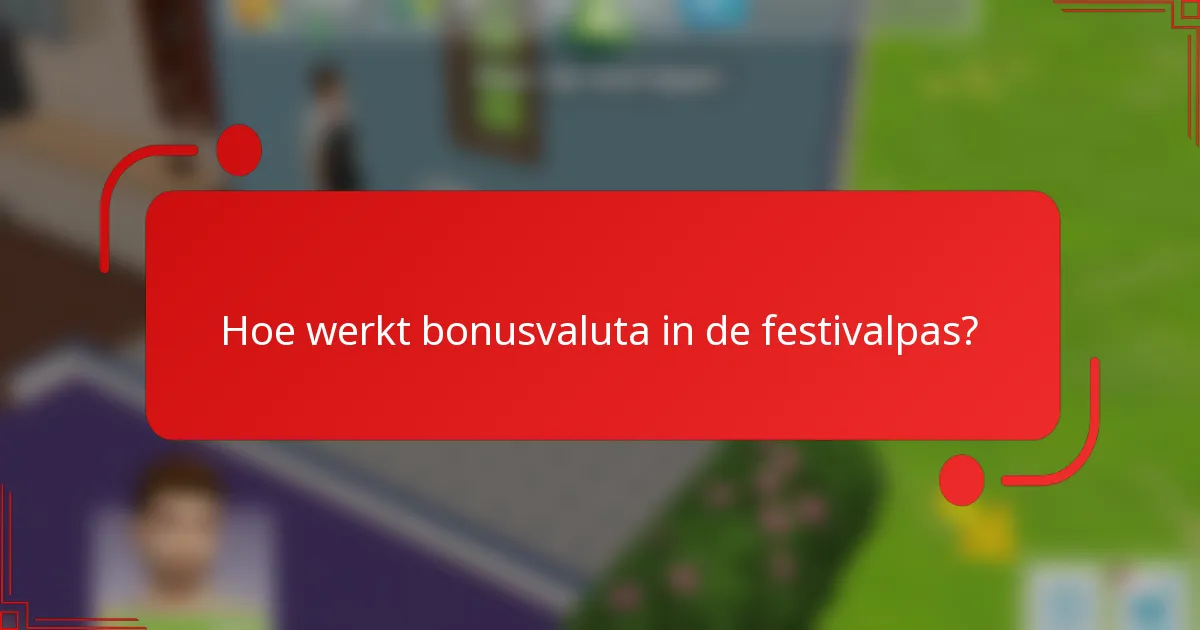 Hoe werkt bonusvaluta in de festivalpas?